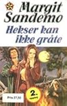 Hekser kan ikke gråte by Margit Sandemo