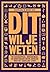 Dit wil je weten