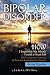 Bipolar Disorder: How I Improved My Moods, Found a Great Job and Achieved Financial & Personal Independence Despite Being Bipolar