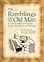 The Ramblings of an Old Man: A Composite of Articles, Short Stories and Recipes