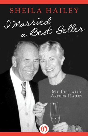 I Married a Best Seller: My Life with Arthur Hailey (Kindle Edition)