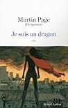 Je suis un dragon by Martin Page