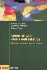 Lineamenti di storia dell'estetica. La filosofia dell'arte da Kant al XXI secolo (Paperback)