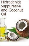 Hidradenitis Suppurativa and Coconut Oil