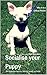 Socialise your Puppy. by Cat Saunders