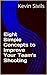 Eight Simple Concepts to Improve Your Team's Shooting (Building a Winning Basketball Program Series Book 7)