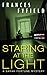 Staring at the Light: A Dark Psychological Thriller Where a Lawyer Confronts Twisted Brotherly Obsession (Sarah Fortune Mysteries Book 3)