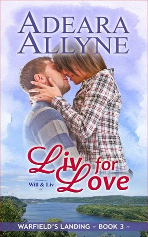 Liv for Love (Warfield's Landing #3)