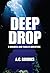 Deep Drop : A Shagball and ...