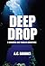 Deep Drop  by A.C. Brooks