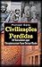 Civilizações Perdidas: 10 Sociedades que Desapareceram Sem Deixar Rasto (Portuguese Edition)