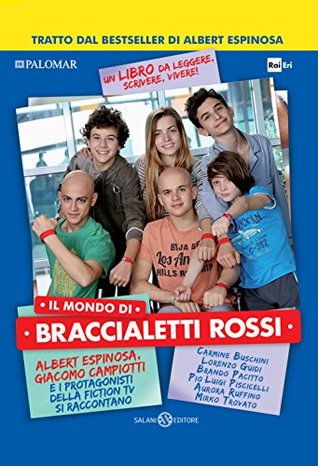 Il mondo di Braccialetti rossi (Kindle Edition)