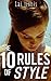 10 Rules Of Style