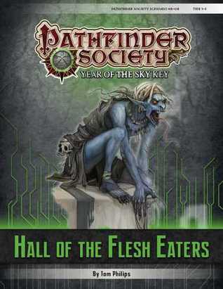 Pathfinder Society Scenario #6-06: Hall of the Flesh Eaters (Gloomspires Trilogy, #1)