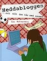 Heddabloggen och allt det här med mamma by Åsa Hofverberg