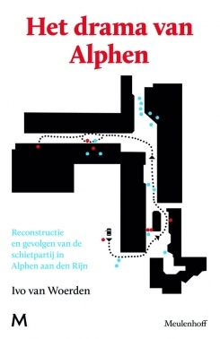 Het drama van Alphen: reconstructie en gevolgen van de schietpartij in Alphen aan den Rijn