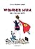 Wonder Mum en a ras la cape (L'Étincelle) (French Edition)