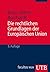 Die rechtlichen Grundlagen der Europäischen Union