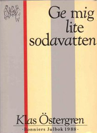 Ge mig lite sodavatten: En opera buffa (Paperback)