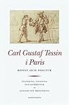 Carl Gustaf Tessin i Paris: Konst och politik - brevväxling med Carl Hårleman, Kungliga slottets arkitekt