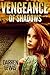 Vengeance Of Shadows (The Baiulus Series Book 1)