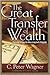 The Great Transfer of Wealth: Financial Release for Advancing Gods Kingdom