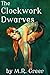 The Clockwork Dwarves (The ...