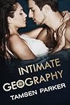 Intimate Geography by Tamsen Parker