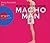 Macho Man (Hörbestseller)