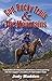 God, Rocky Trails & The Mountains: True stories of miraculous adventures, horse-packing into the rugged Cascade Mountains of Washington State