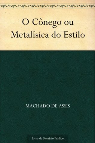 O Cônego ou Metafísica do Estilo (Kindle Edition)