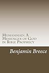 Muhammad: A Messenger of God in Bible Prophecy