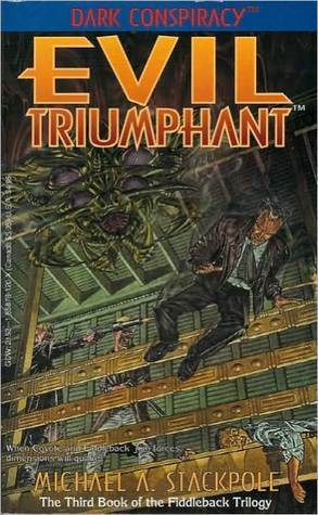 Evil Triumphant (Fiddleback Trilogy)