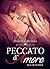 Peccato d'Amore (She is my Sin Vol. 2) (Italian Edition)
