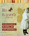 Book cover for Life Is a Verb: 37 Days To Wake Up, Be Mindful, And Live Intentionally