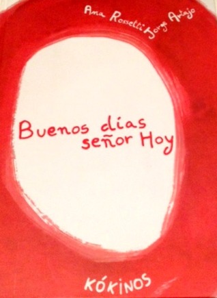 Buenos días, Señor Hoy	 Buenos días, Señor Hoy (Hardcover)