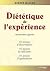 Diététique de l'expérience ...