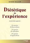 Diététique de l'expérience : 50 années d'observations, 50 années de réflexions, 50 années d'applications