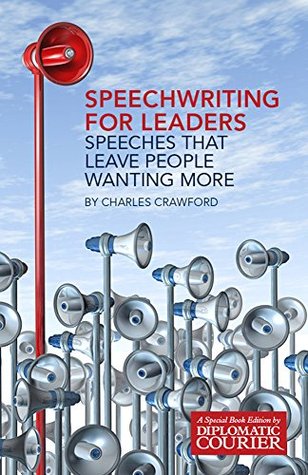 Speeches for Leaders: Leave Audiences Wanting More (Kindle Edition)