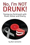 No, I'm Not Drunk! by Alan Jackowitz No, I'm Not Drunk! by Alan Jackowitz