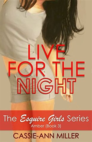 Live for the Night (The Esquire Girls: Amber #3)