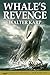 Whale's Revenge by Walter Karp