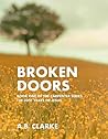 Broken Doors by A.B. Clarke Broken Doors by A.B. Clarke