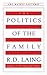 The Politics of the Family (The CBC Massey Lectures)