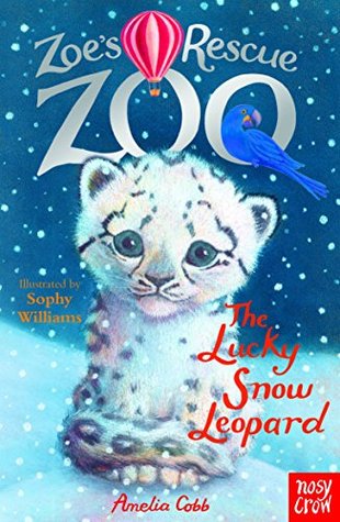The Lucky Snow Leopard (Zoe's Rescue Zoo, #6)