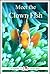 Meet the Clown Fish: A 15-Minute Book (Meet the Animals 3)