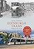 Edinburgh Trams Through Time