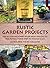 Rustic Garden Projects: Step-by-Step Backyard Décor from Trellises to Tree Swings, Stone Steps to Stained Glass