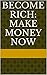 Make Money Now!: