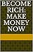 Make Money Now! by Corey Walker
